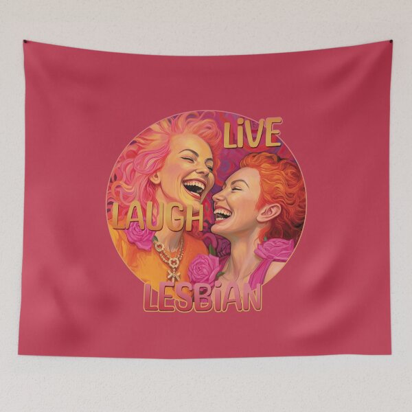 Aperçu de l'œuvre Live Laugh Lesbian Lovers Design créée et vendue par danielliamgill.