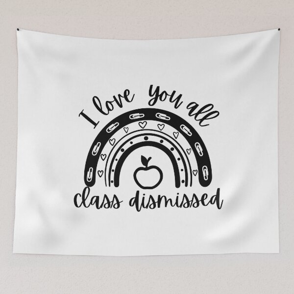 Item preview, I Love You All Class Dismissed designed and sold by Schka.