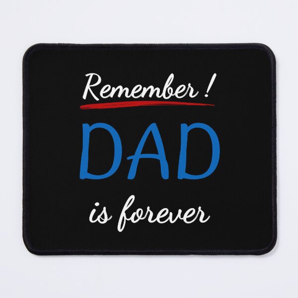Item preview, Remember Dad is Forever - my dear daddy designed and sold by BababuuuPrint.