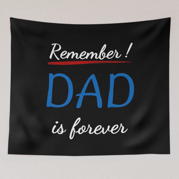 Item preview, Remember Dad is Forever - my dear daddy designed and sold by BababuuuPrint.