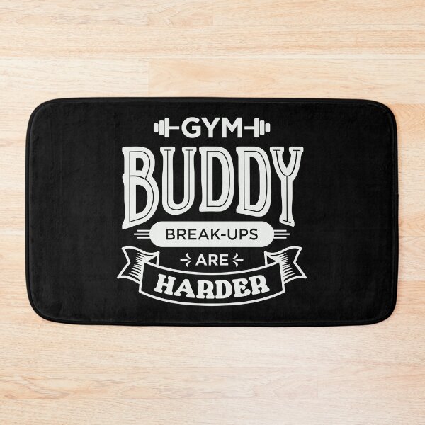 Item preview, gym buddy bro break up white designed and sold by graphicsbuddy.