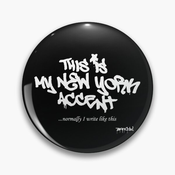 Item preview, BANKSY This is My New York Accent designed and sold by inkstyl.