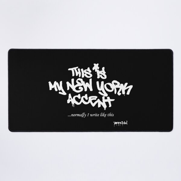 Item preview, BANKSY This is My New York Accent designed and sold by inkstyl.