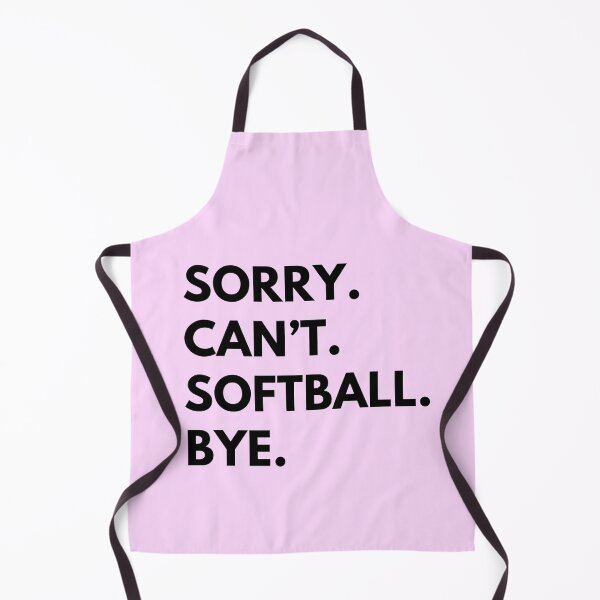 Item preview, Sorry Can’t Softball Bye designed and sold by CoolShirtDepot.