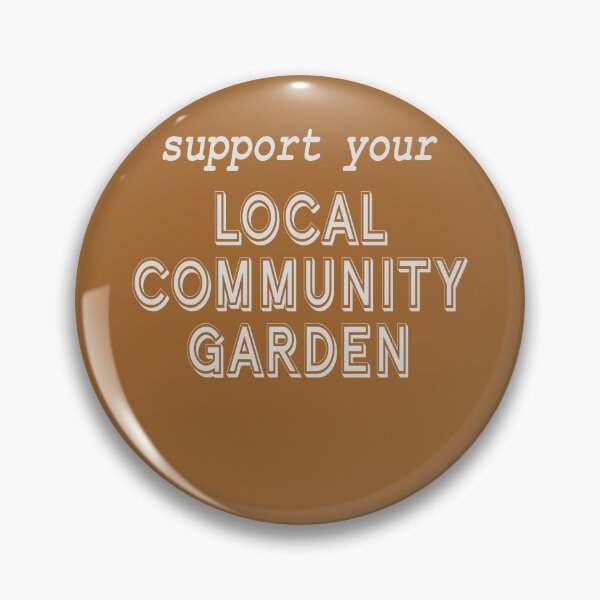Item preview, Support Your Local Community Garden! designed and sold by Spiritsunflower.