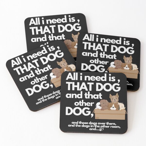 Item preview, Copy of All I Need Is This Dog And That Other Dog - and those dogs over there and the dogs in the other room and... designed and sold by Designedbygigy.