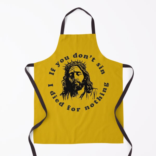 Item preview, If You Don't Sin I Died For Nothing  designed and sold by Texterns.