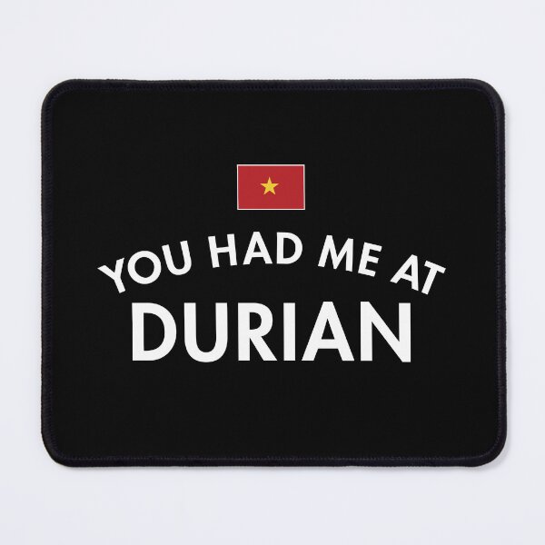 Item preview, You Had Me At Durian designed and sold by twHistory.