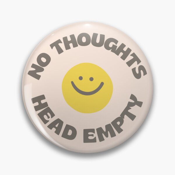 Item preview, no thoughts head empty designed and sold by cassandrafaith.