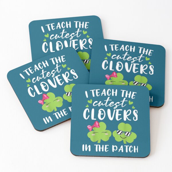 Item preview, I Teach The Cutest Clovers In The Patch gift   designed and sold by AureliaCarney.