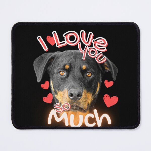Item preview, I Love You So Much -Rottweiler designed and sold by Limek.