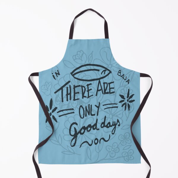 Item preview, "There are only good days" designed and sold by PaulinaGuerrero.