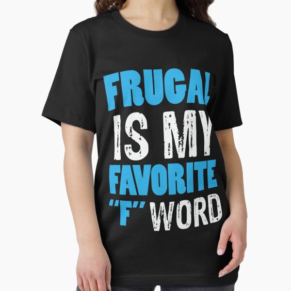Item preview, Frugal is my favorite F word designed and sold by RetaDeckow.