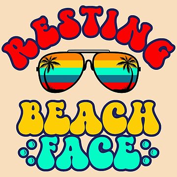 Resting Beach Face: Funny Pun with Cool Sunglasses in Bright