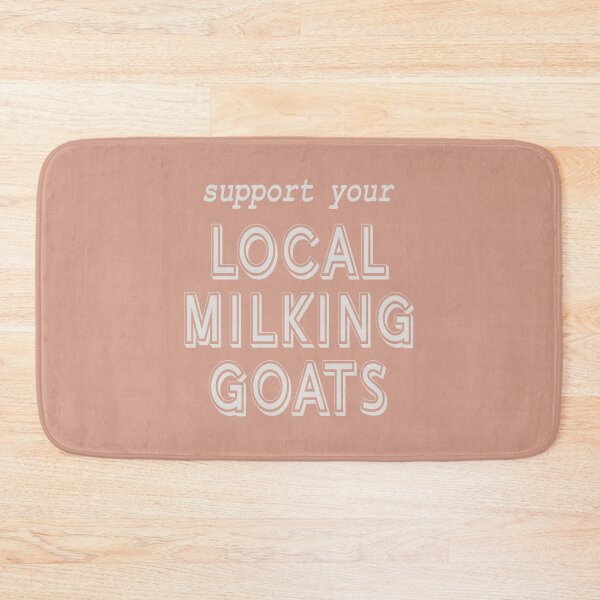 Item preview, Support Your Local Milking Goats! designed and sold by Spiritsunflower.