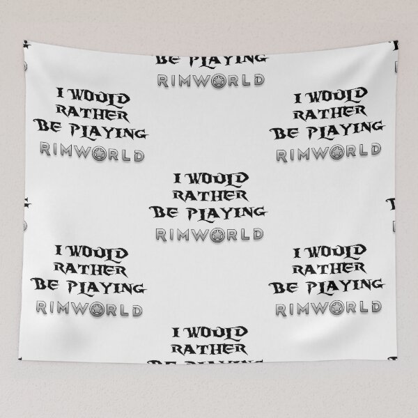 Item preview, I would rather be playing Rimworld designed and sold by ggalvinstewart.