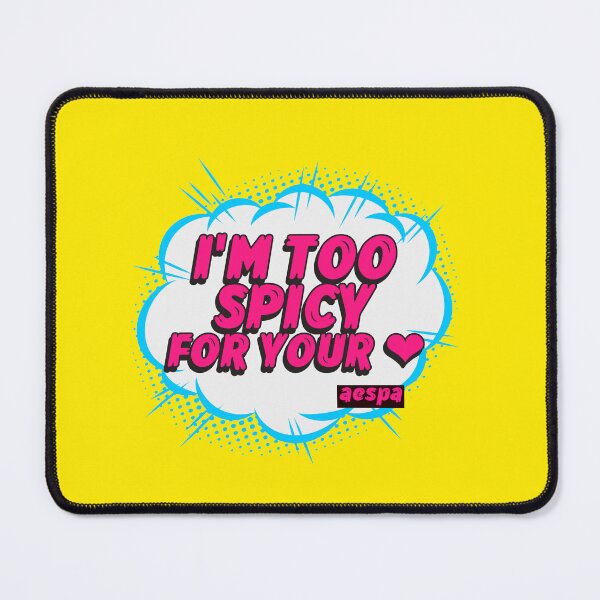 Item preview, Aespa - Spice Quote - Too Spicy | Kpop Merch for Fans | Gift for MY designed and sold by Wishful Thinking.
