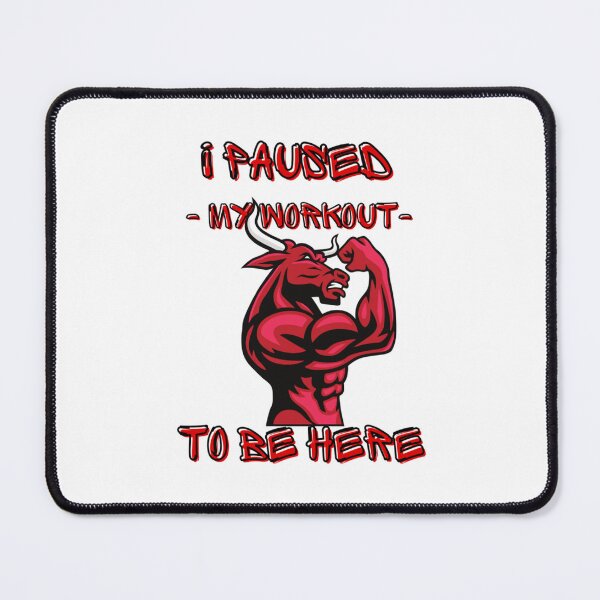 Item preview, I Paused My Workout To Be Here , muscular red angry bull- gym bodybuilding workout designed and sold by Billacookiex.