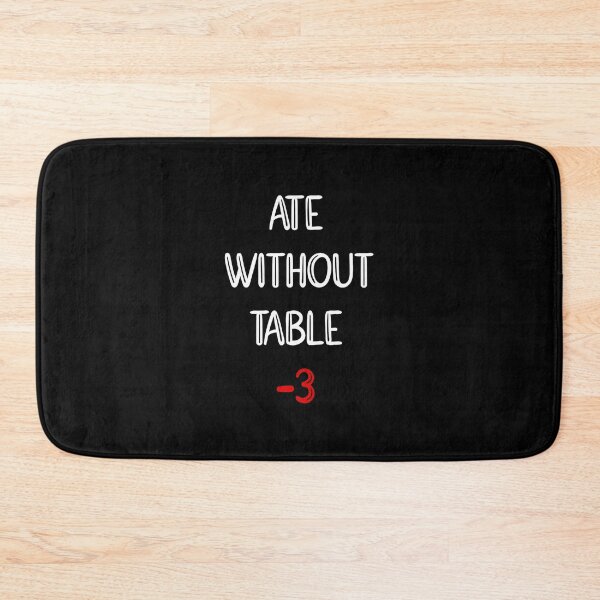 Item preview, ate without table meme 2 designed and sold by ethelbertadamse.