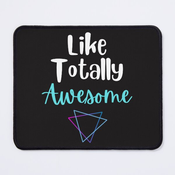 Item preview, Like Totally Awesome Design designed and sold by JAMTEESHOP.