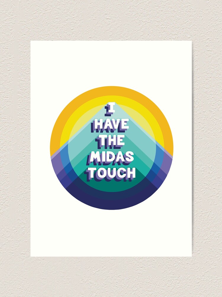 Wealth Affirmation, I have the Midas Touch Poster for Sale by Anomalypark