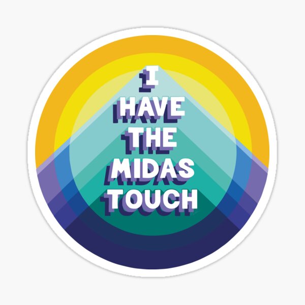 Wealth Affirmation, I have the Midas Touch Sticker for Sale by