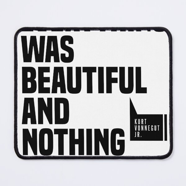 Item preview, Everything Was Beautiful And Nothing Hurt - Kurt Vonnegut Quote - Literature - Typography Print designed and sold by Studio Grafiikka.