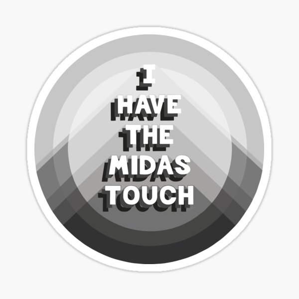 Wealth Affirmation, I have the Midas Touch Sticker for Sale by