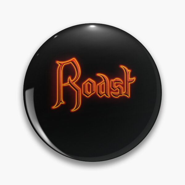 Item preview, Roast (Fiery Glowing Text) designed and sold by Swabcraft.