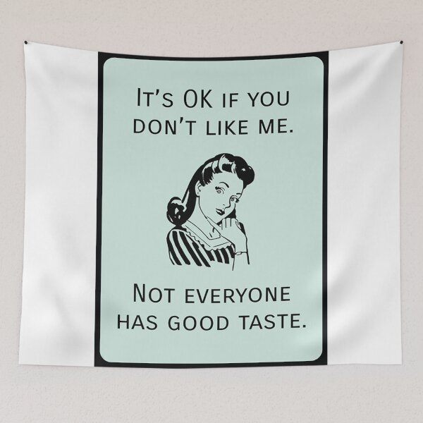 Item preview, Not Everyone Has Good Taste designed and sold by VerraPriscilla.