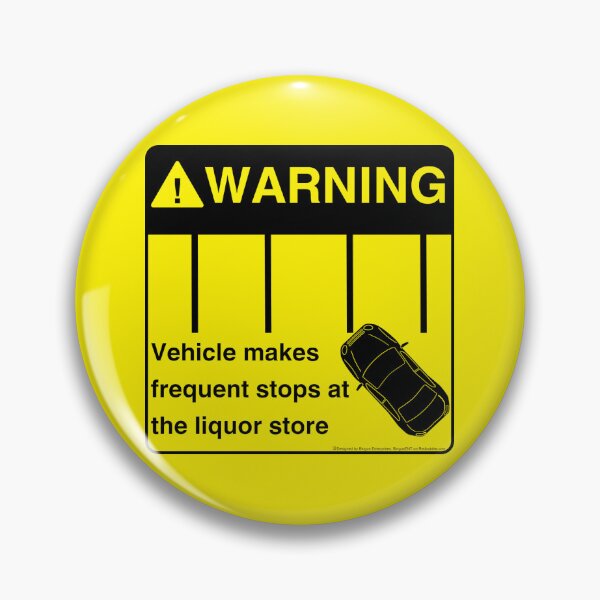Item preview, WARNING Vehicle makes frequent stops at the liquor store designed and sold by BingusENT.