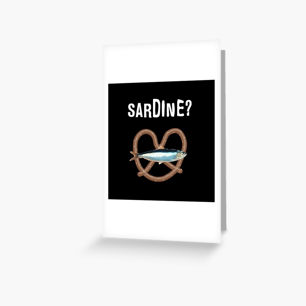 "Sardine? The Burbs Movie Quote" Greeting Card by