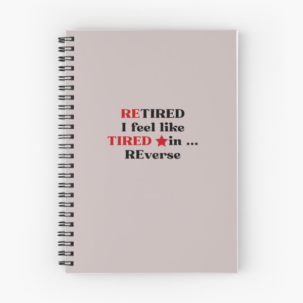 Item preview, Retired means tired in reverse designed and sold by Narcisa22.
