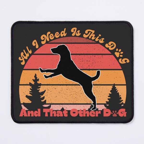 Item preview, All I Need Is This Dog And That Other Dog designed and sold by word2world.
