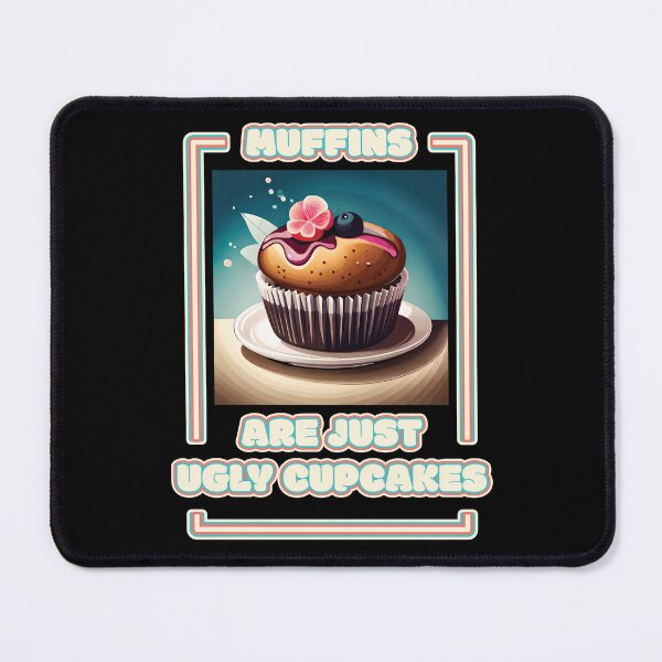 Item preview, Muffins Are Just Ugly Cupcakes Blueberry Muffin Funny Baking Quote Ver2 designed and sold by thecatcouch.