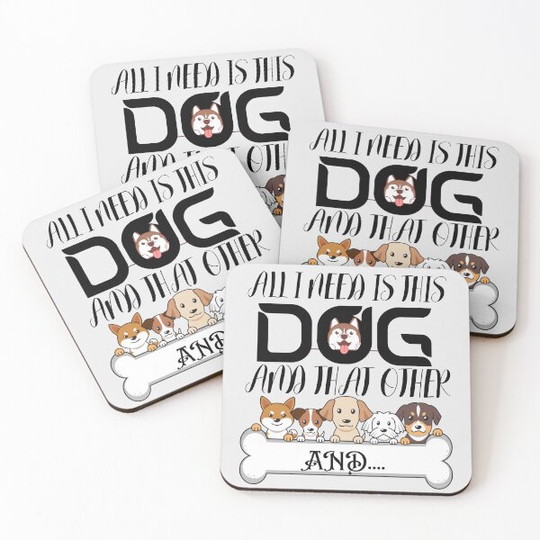 Item preview, All I Need Is This Dog And That Other Dog designed and sold by word2world.