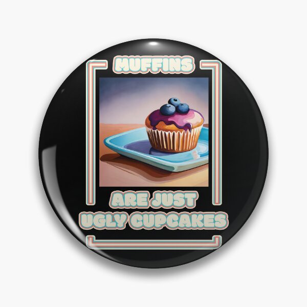 Item preview, Muffins Are Just Ugly Cupcakes Blueberry Muffin Funny Baking Quote Ver4 designed and sold by thecatcouch.