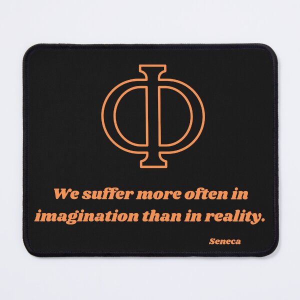 Item preview, We suffer more often in imagination than in reality. Philosophy symbol designed and sold by razaldo.