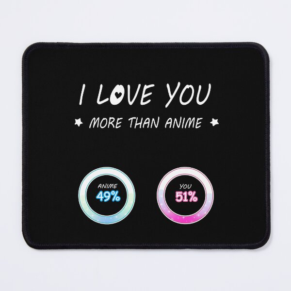 Item preview, I Love You More Than Anime Gift For Otaku Fan designed and sold by Pubi.