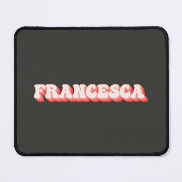 Item preview, Francesca - Name designed and sold by kindxinn.