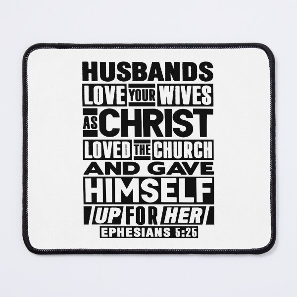 Item preview, Ephesians 5:25 Husbands Love Your Wives As Christ Loved The Church designed and sold by plushism.
