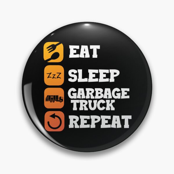 Item preview, Eat Sleep Repeat Garbage Truck Recycling Garbage  designed and sold by Pubi.