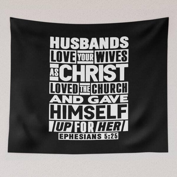 Item preview, Ephesians 5:25 Husbands Love Your Wives As Christ Loved The Church designed and sold by plushism.