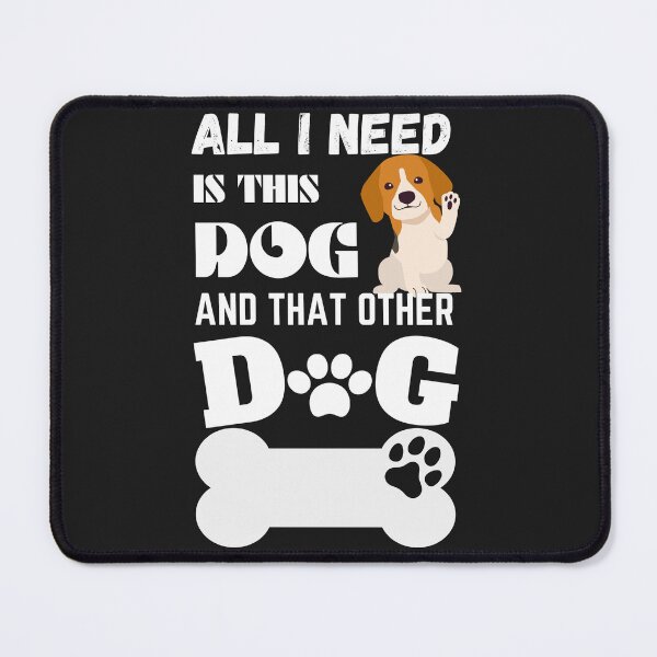 Item preview, All I Need Is This Dog And That Other Dog designed and sold by word2world.