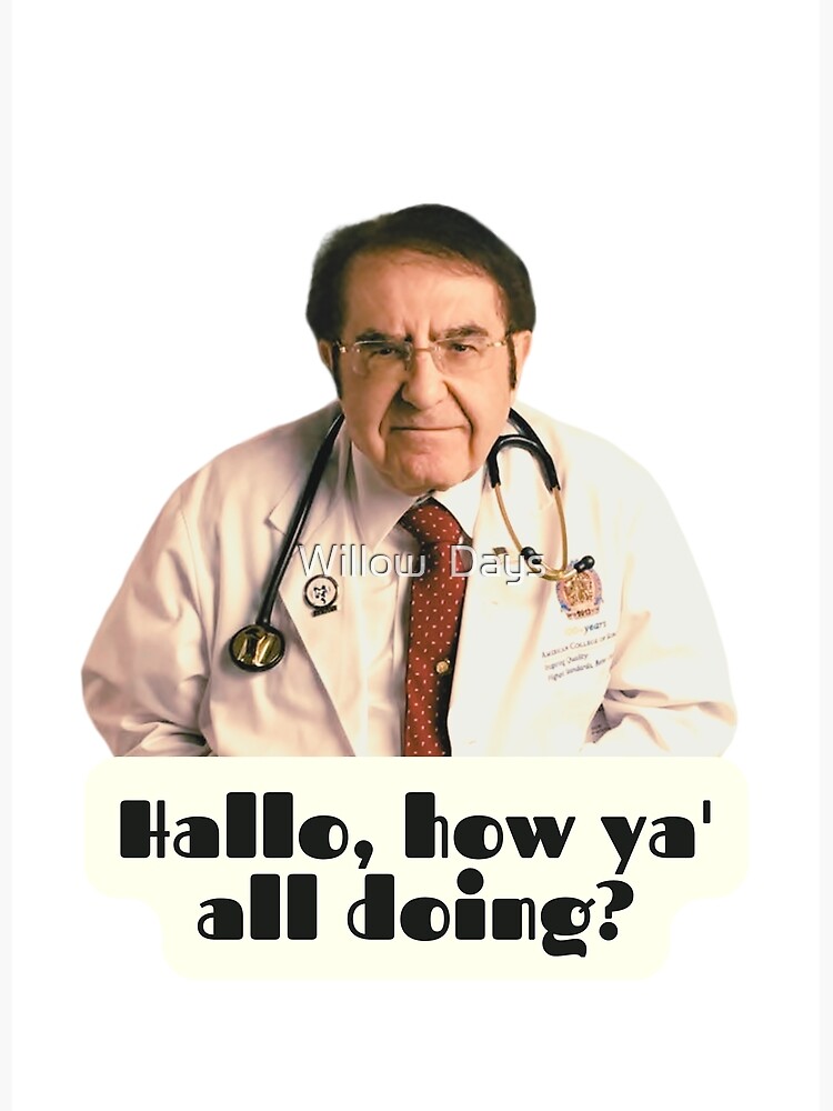 Dr Now Hello How Y'all doing, Original Willow Days Poster for