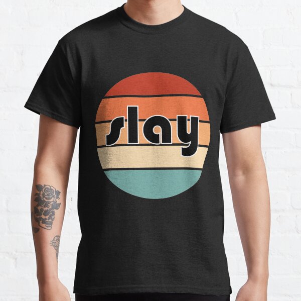 Slay T-shirt classique