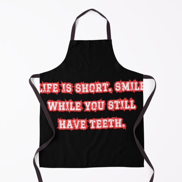 Item preview, Life is short smile while you still have teeth designed and sold by Kuki-shop.
