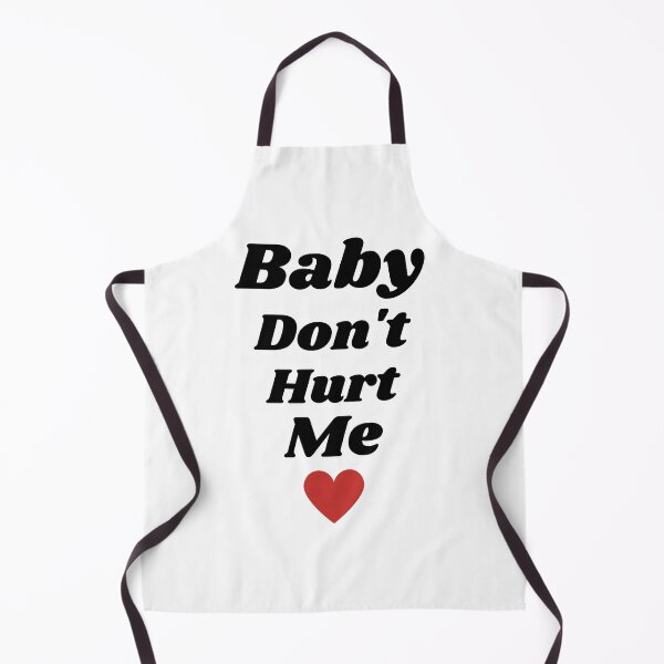 Item preview, Baby Don_t Hurt me designed and sold by heckcarminas.