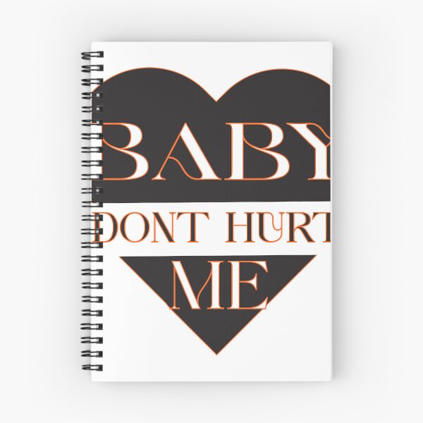 Item preview, baby don_t hurt me    designed and sold by heckcarminas.