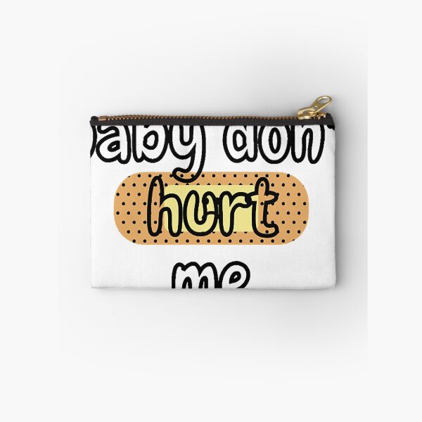 Item preview, baby don_t hurt me    designed and sold by heckcarminas.
